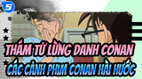 Thám Tử Lừng Danh Conan|Các cảnh phim Conan hài hước_5