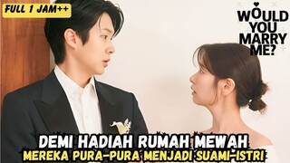 DEMI RUMAH MEWAH, MEREKA PURA-PURA KAWIN KONTRAK - ALUR CERITA DRAMA ROMANTIS KO