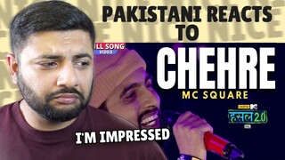 Pakistani Reacts To "CHEHRE" | MC SQUARE | Hustle 2.0