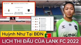 🔴Lịch Thi Đấu Của HUỲNH NHƯ Tại LANK FC Bồ Đào Nha | Khoảnh Khắc Lịch Sử Bóng Đá Việt Nam