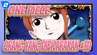 [One Piece | MAD] Orang Yang Dibicarakan ×FD_2