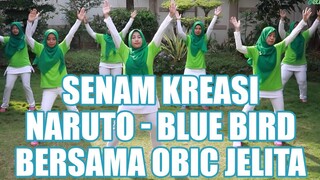 Naruto Blue Bird DJ REMIX | Senam Naruto Blue Bird (Senam Santai) Bersama Obic Jelita