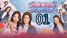 Somewhere Somehow Episode 1 [Eng sub] | GL SERIES