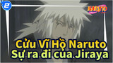 [Cửu Vĩ Hồ Naruto/MAD/AMV] Sự ra đi của Jiraya - Sign_2