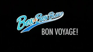 Bon-Bon Blanco - Bon Voyage