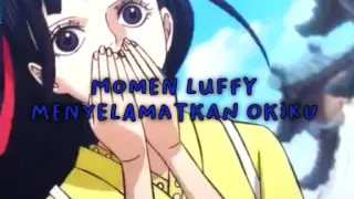 Momen Luffy Menyelamatkan Okiku