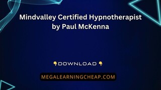 Mindvalley Certified Hypnotherapist by Paul McKenna