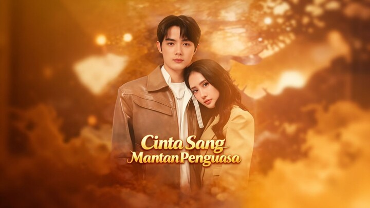Cinta Sang Mantan Penguasa Full Bahasa Indonesia (MELO)