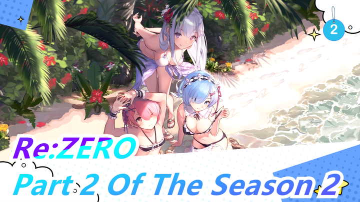 [Re:ZERO] I Wait Part 2 Of The Season 2 For A Long Time_2