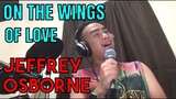 ON THE WINGS OF LOVE - Jeffrey Osborne (Cover by Bryan Magsayo - Online Request)