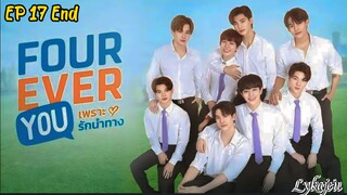 🇹🇭[BL]FOUREVER YOU EP 17 Finale(engsub)2024