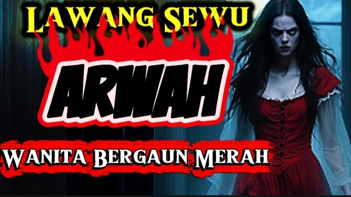 Lawang Sewu :Arwah Wanita Bergaun Merah