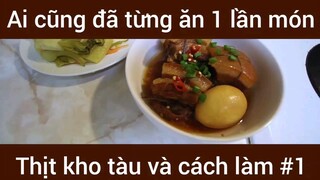 Ai cũng đã từng ăn 1 lần món Thịt kho tàu và cách làm #1