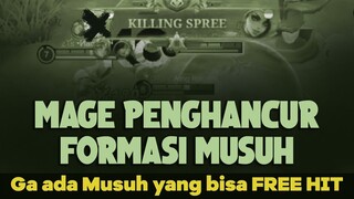 MAGE PENGHANCUR FORMASI MUSUH. Ga ada Hero yang bisa FREE HIT