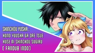 【DUB INDO】 EP 01 - Shinchou Yuusha "Kono Yuusha Ga Ore Tsue Ni Shinchou Sugiru"