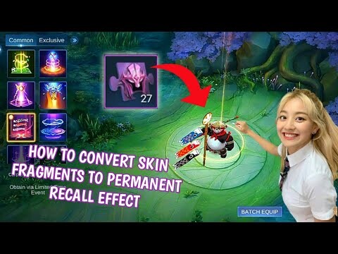 How to convert skin fragments to permanent recall effect in mobile legends 2022