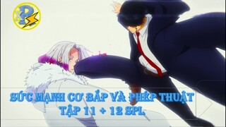 Review Anime | Mashle Tập 11 + 12 | Phép Thuật Và Cơ Bắp Tập 11 | Mạnh Được Yếu Thua | Review Xàm Xí