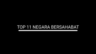 top 11 negara yang bersahabat