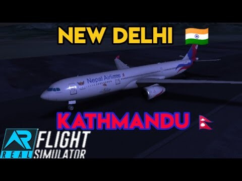 RFS | Nepal Airlines A330 | New Delhi 🇮🇳 - Kathmandu 🇳🇵| Real Flight Simulator | Highlights {1H39M}