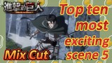 [Attack on Titan]  Mix cut | Top ten most exciting scene 5