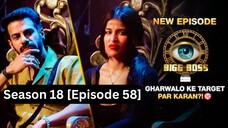 Bigg Boss Season 18 [Episode 58] Hindi