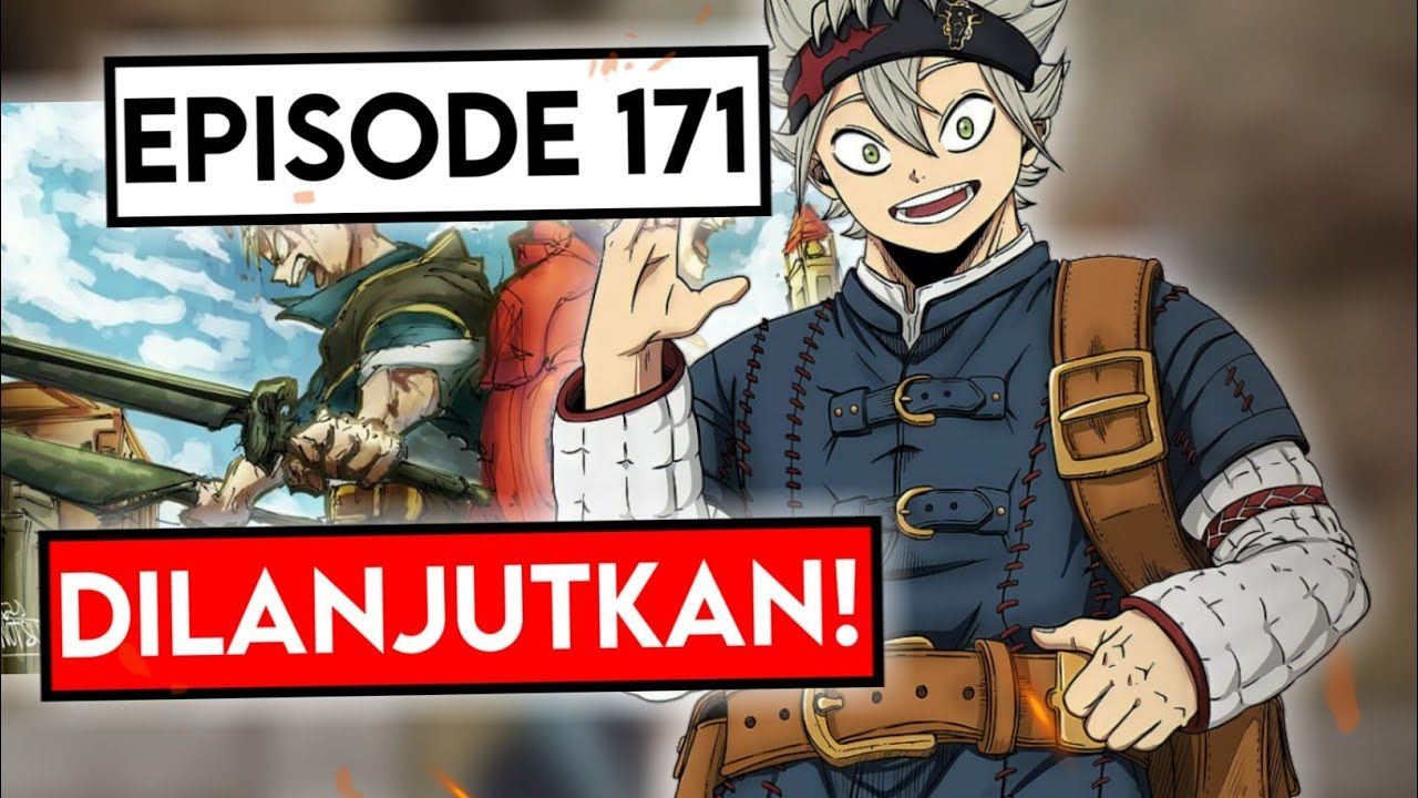 Black Clover Episode 171 Release Date And Time Hah! Black Clover Season 2 Episode 171 Dilanjutkan!_ - Bstation