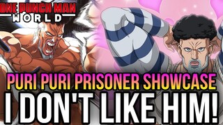 One Punch Man World - SSR Puri Puri Prisoner Showcase! *I Don't Like Him*