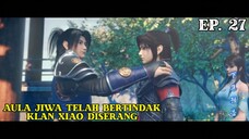 Battle Through the Heavens Episode 27 - Klan Xiao Diserang Oleh Aula Jiwa