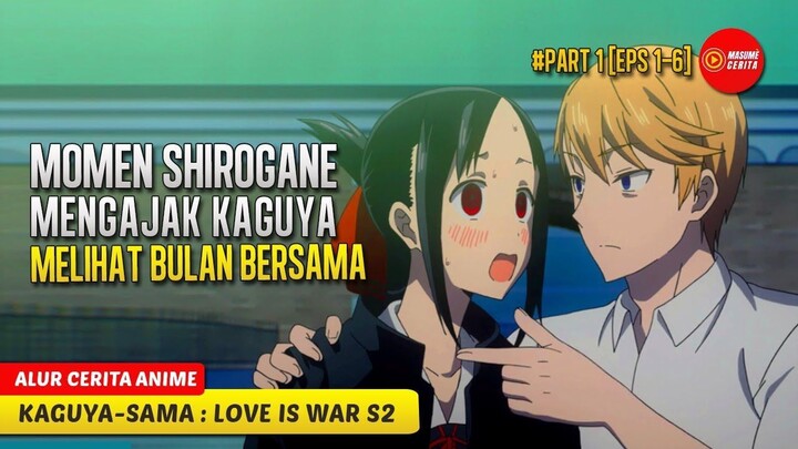 #1 PERANG CINTA SHIROGANE DAN KAGUYA MASIH BERLANJUT - ALUR CERITA ANIME KAG