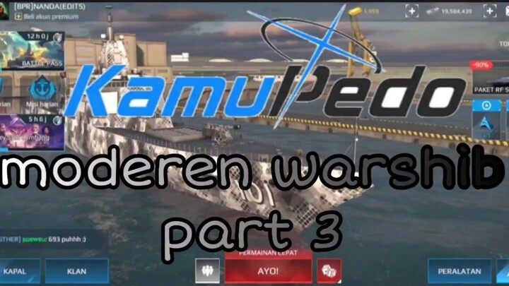 moderen warshib lagi part 3