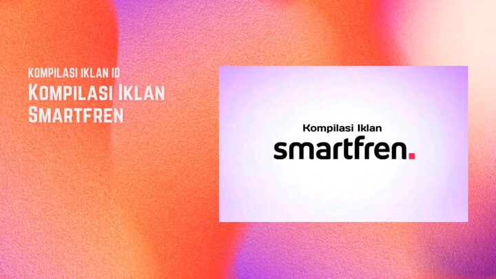 Kompilasi Iklan Smartfren Part 2