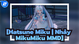 [Hatsune Miku | Nhảy MikuMiku MMD]_2