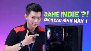 CẤU HÌNH PC RẺ NHẤT ĐỂ CHƠI GAME INDIE?