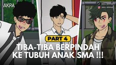 TIBA-TIBA BERPINDAH KE TUBUH ANAK SMA !!! PART 4 - Drama Animasi Sekolah