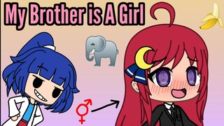 Gacha Life Series | My Brother is A Girl (Episode 1)