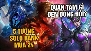 Tốp Mỡ | CHỌN 5 TƯỚNG NÀY, KỆ ĐỒNG ĐỘI, SOLO RANK LÊN THẦN THOẠI MÙA 24 QUÁ DỄ?! | MLBB