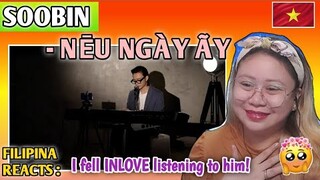 SOOBIN - Nếu Ngày Ấy (Live Performance) // FILIPINA REACTS