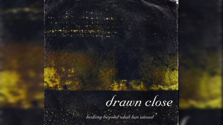 Drawn Close - Struggle