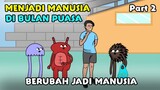 Berubah Menjadi Manusia - Animasi UUT Edisi Ramadhan