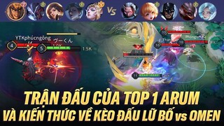 1 TỶ KIẾN THỨC VỀ KÈO LỮ BỐ vs OMEN TRONG TRẬN ĐẤU CỦA TOP 1 ARUM TRÊN RANK CHIẾN TƯỚNG