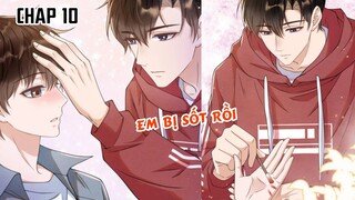 TRẠCH MỘC NHI TÊ - CHAP 10: Em bị sốt rồi || truyện tranh đam mỹ | truy thê