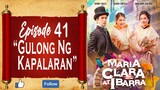 Maria Clara at Ibarra - Episode 41 - "Gulong ng Kapalaran"