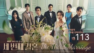 ๐ฐ๐ทI EP 113 The Third Marriage (2023) English Sub