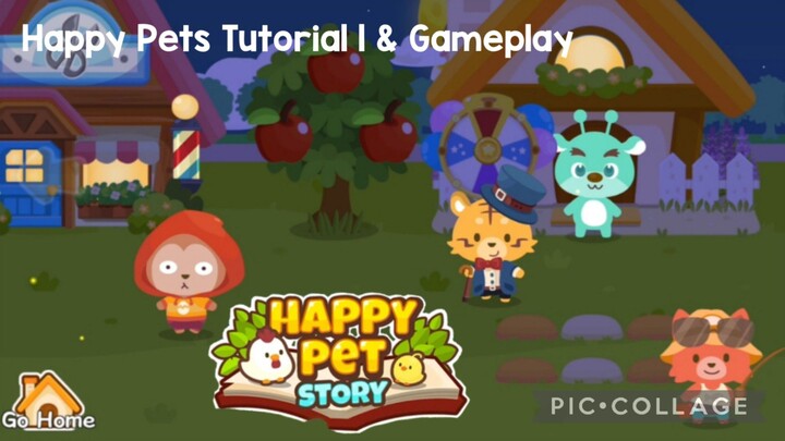 Happy Pets: Tutorial 1 & Gameplay