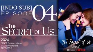 E4 [INDO SUB] The Secret of Us