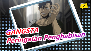 GANGSTA | [Peringatan Penghabisan] Aku Masih Ingin Membacanya, Tapi Kenapa Kau Habis…_2