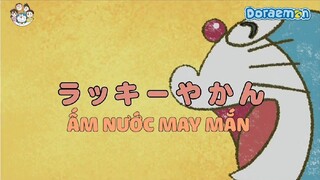 [S11] doraemon tiếng việt - ấm nước may mắn