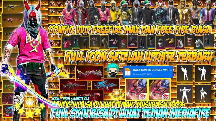 BISA DI LIHAT TEMAN ATAU MUSUH❓DATA CONFIG VVIP FF MAX FF BIASA | SETELAH UPDATE FULL ICON SKIN V9