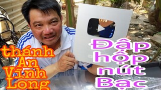 Thánh Ăn Vĩnh Long đập hộp nút Bạc của YouTube gởi cho kênh Tâm Chè Vĩnh Long