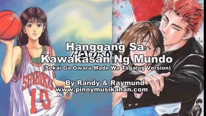 Tagalog Version of Sekai Ga Owaru Made Wa By Randy and Raymund